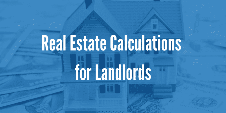 [Real Estate Formulas Cheat Sheet] Real Estate Calculations for Landlords