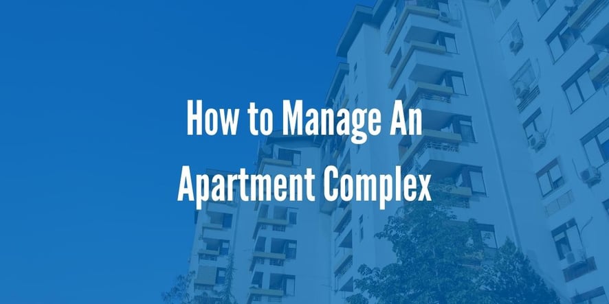 How to Manage An Apartment Complex