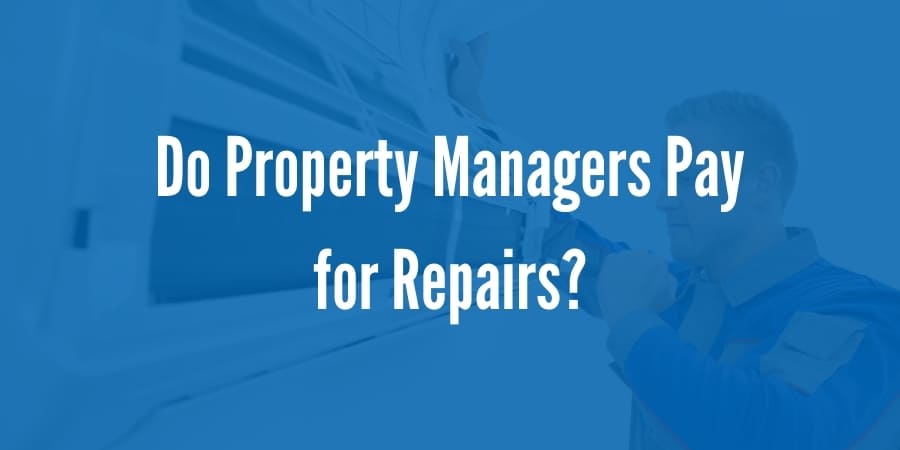 Do Property Managers Pay for Repairs in Washington?