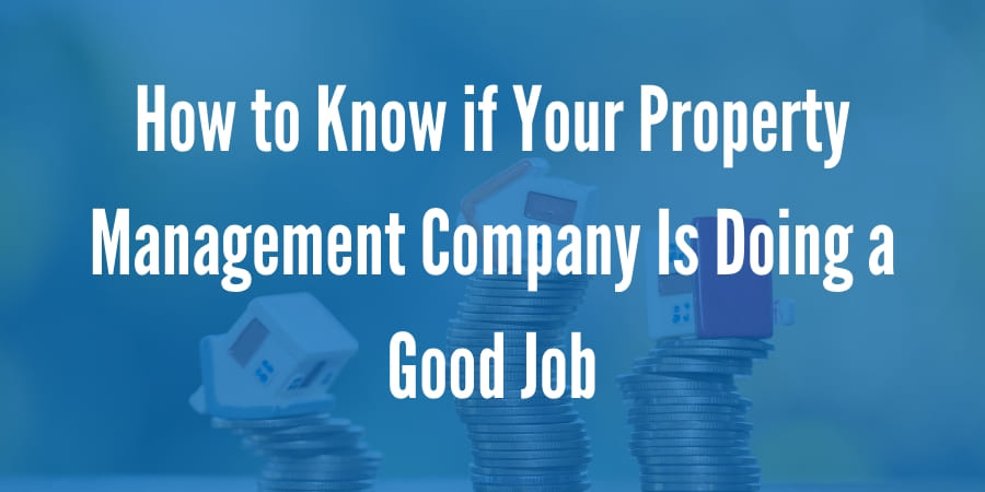 How to Know if Your Property Management Company Is Doing a Good Job