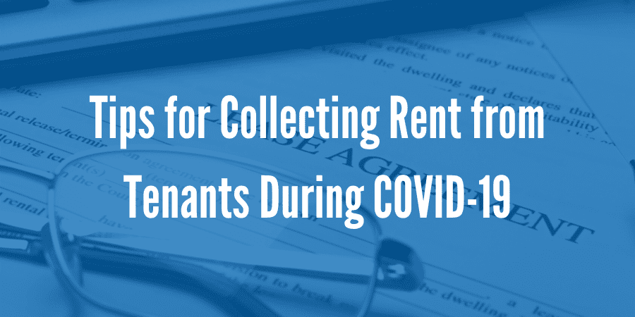 5 Tips for Collecting Rent from Tenants During COVID-19