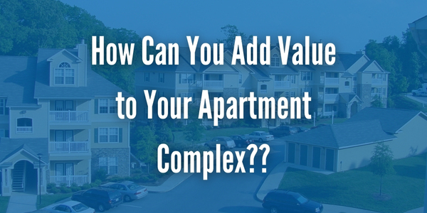 12 Tips for Adding Value to Your Apartment Complex in Puget Sound, WA
