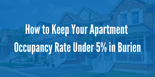 How to Keep Your Apartment Occupancy Rate Under 5% in Burien